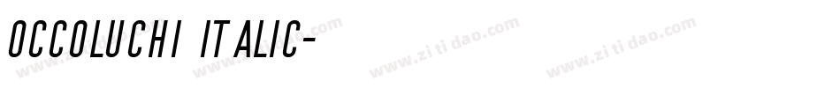 Occoluchi Italic字体转换